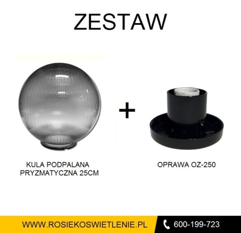 *OSTATNIE 8 SZTUK* Kula ogrodowa 25cm podpalana pryzmatyczna + oprawa oświetleniowa OZ-250
