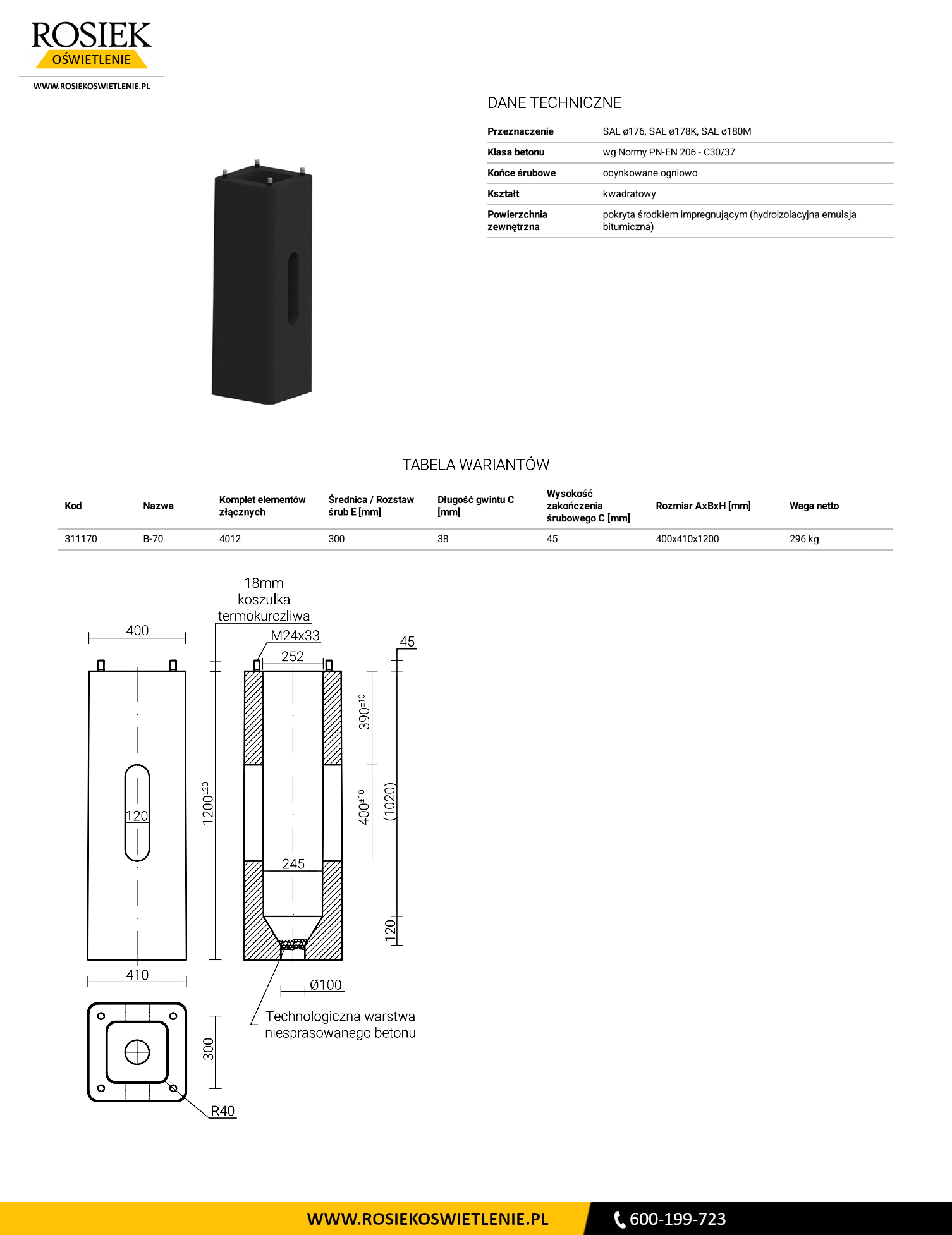 Fundament betonowy B-70 ROSA pod słupy oświetleniowe SAL ø176, SAL ø178K, SAL ø180M